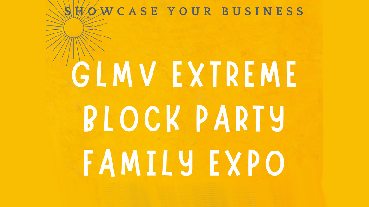 12th Annual GLMV Extreme Block Party Family Expo and 